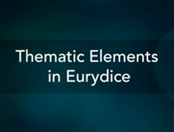 Thematic Elements in Eurydice | A Noise Within